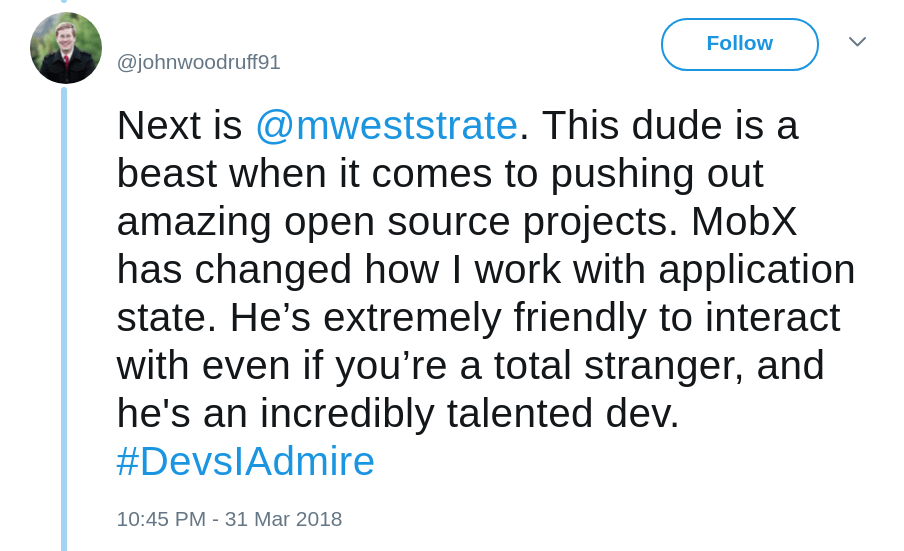 This dude is a beast when it comes to pushing out amazing open source projects. He's extremely friendly to interact with even if you're a total stranger, and he's an incredible talented dev.